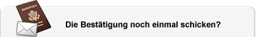 Das Bestätigungsemail neu verschicken?