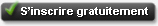 S'inscrire gratuitement