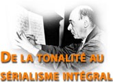 De la tonalité au sérialisme intégral