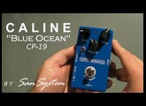 Guitar Effects - CALINE  " Blue Ocean " CP-19 (idem CP-17)