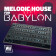 Melodic House for Babylon