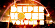 Deeper House Vol. 2