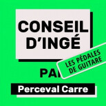 Perceval Carré @percevalsound vous dit tout sur l’utilisation de pédales guitare…