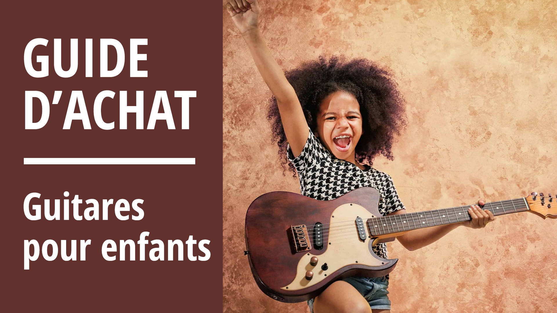 Comment Apprendre la Guitare aux Enfants ? - Le Guide