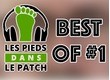Les pieds dans le patch saison 3, Best of #1