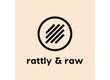 Rattly And Raw