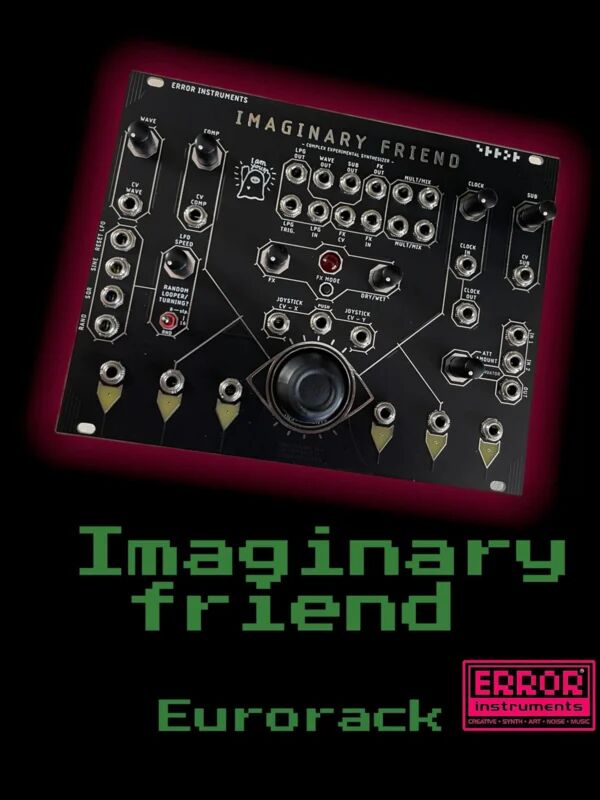 Imaginary Friend Eurorack Error Instruments - Audiofanzine