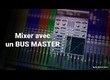 Elephorm Maîtriser le Mixage Audio : Le Bus Master - Techniques avancées