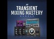 JST Transient Mixing Mastery Bundle