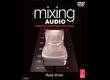 SAE Institute Mixing Audio: Concepts, Practices and Tools (Roey Izhaki)