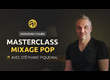 SawUp Masterclass mixage pop avec Stéphane Piquemal