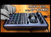Making a Beat on the SP-404MKII