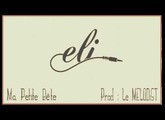 Eli - MA PETITE BETE (PROD Le MELODiST)