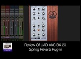 UAD AKG BX 20 Spring Reverb > review PTools Experts