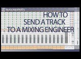 How to send a track to a mixing engineer | ReasonExperts