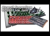 Airwolf Cover | SuperSaw Live Jam | Behringer Neutron | Roland System 1m | Arturia Minibrute 2S