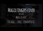 Magix Fingers Cover : OLD LOVE