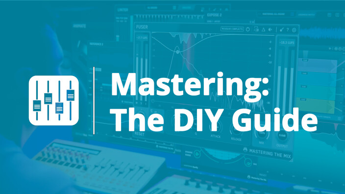 How to Master Your Music at Home: Mastering: The DIY Guide