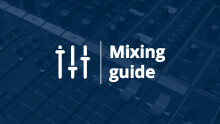 MIXING IN A HOME STUDIO - ultimate guide (150 episodes)