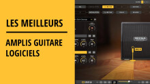 Le top 2025 des amplis guitare logiciels