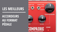 Le top des compresseurs pour guitare et basse
