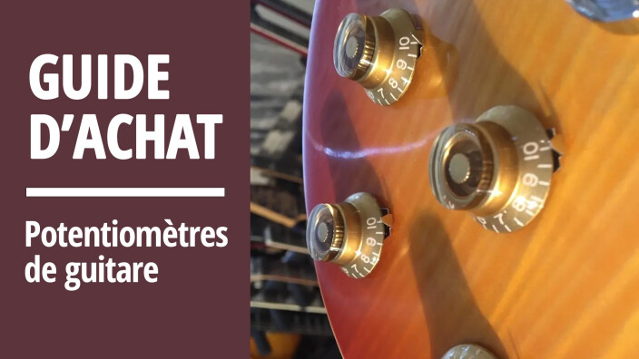 Quels potentiomètres pour sa guitare électrique ? : Comment choisir ses potentiomètres pour guitare ?