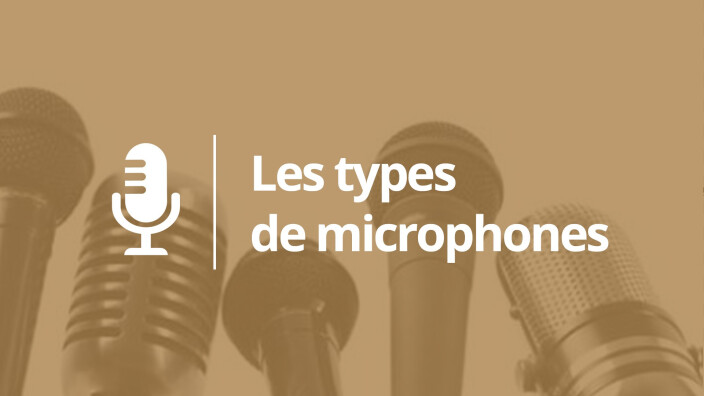 Les différents types de microphones : Les types de microphones