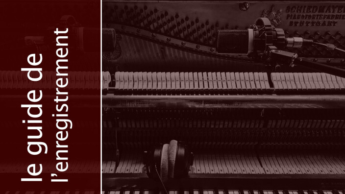 L'enregistrement du piano droit par devant : Le guide de l’enregistrement - 151e partie