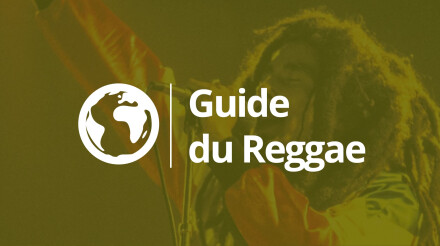 Le guide du Reggae