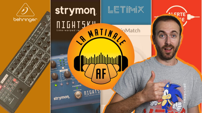 Behringer Pro-800, Strymon NightSky, LetiMix GainMatch, Mouvement Alerte Rouge : La Matinale d'AF du 25/09/20