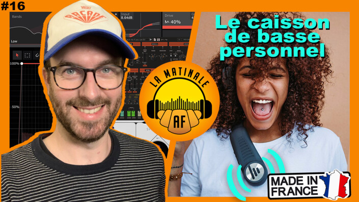 Un caisson de basse personnel français ! : La Matinale d'AF du 18/12/20
