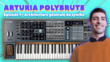 Arturia PolyBrute : on fait connaissance avec la bête !