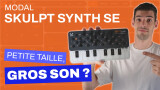 Modal Electronics SKULPTsynthSE : petit synthé, gros son