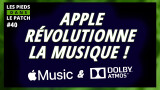 LPDLP #40 - Apple Music : le Dolby Atmos est-il une révolution ?