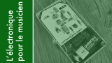 L'électronique pour le musicien 16