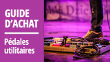 Guide d'achat des pédales utilitaires pour guitare