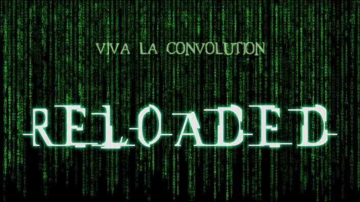 Dossier sur les processeurs à convolution : Viva la Convolution Reloaded