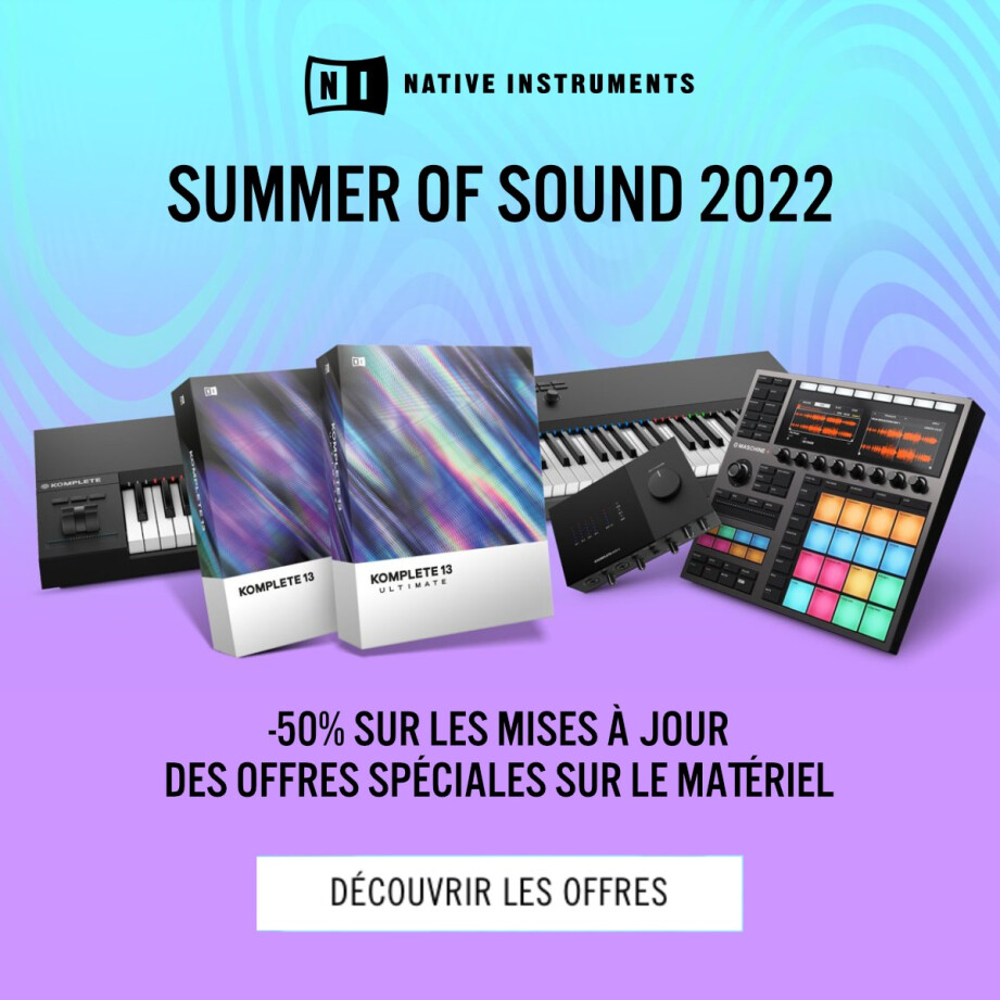 Le Summer of Sound de Native Instruments a commencé !