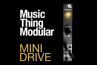 Music Thing Modular présente le module Mini Drive