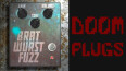 Découvrez Bratwurst Fuzz, de Doom Plugs