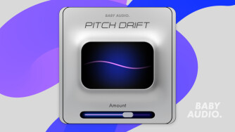 Baby Audio vous offre Pitch Drift