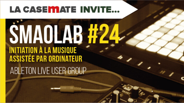 Smaolab vous invite à La Casemate