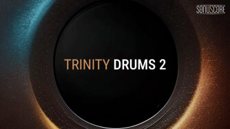 Sonuscore annonce Trinity Drums 2