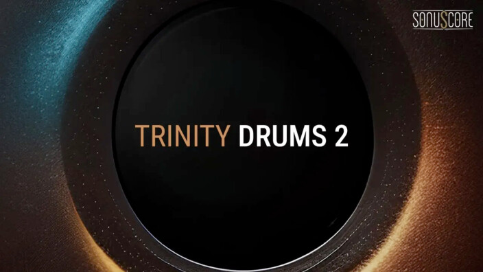 Sonuscore annonce Trinity Drums 2