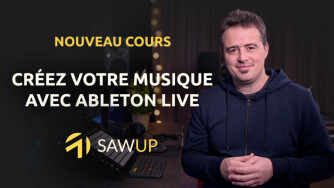 SawUp dévoile son nouveau cours en ligne sur Live d'Ableton