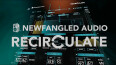 Eventide et NewFangled Audio ont sorti Recirculate