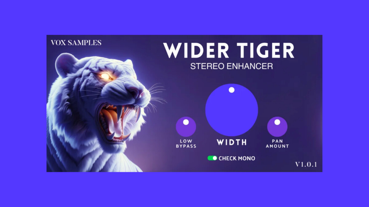 Élargissez votre son avec Wider Tiger