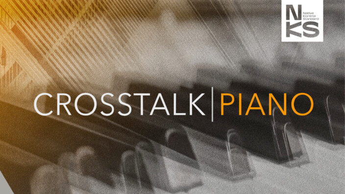 Découvrez Crosstalk Piano de Native Instruments