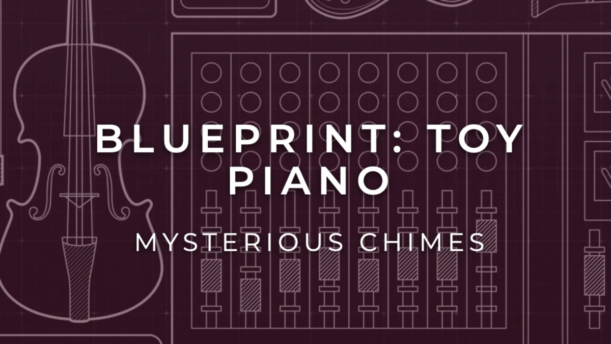 Fracture Sounds vous offre Blueprint: Toy Piano