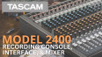 Tascam dévoile la console Model 2400
